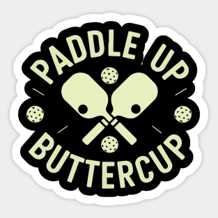 Paddle Up Buttercup Paddle rackets Paddle ball Paddles Sticker